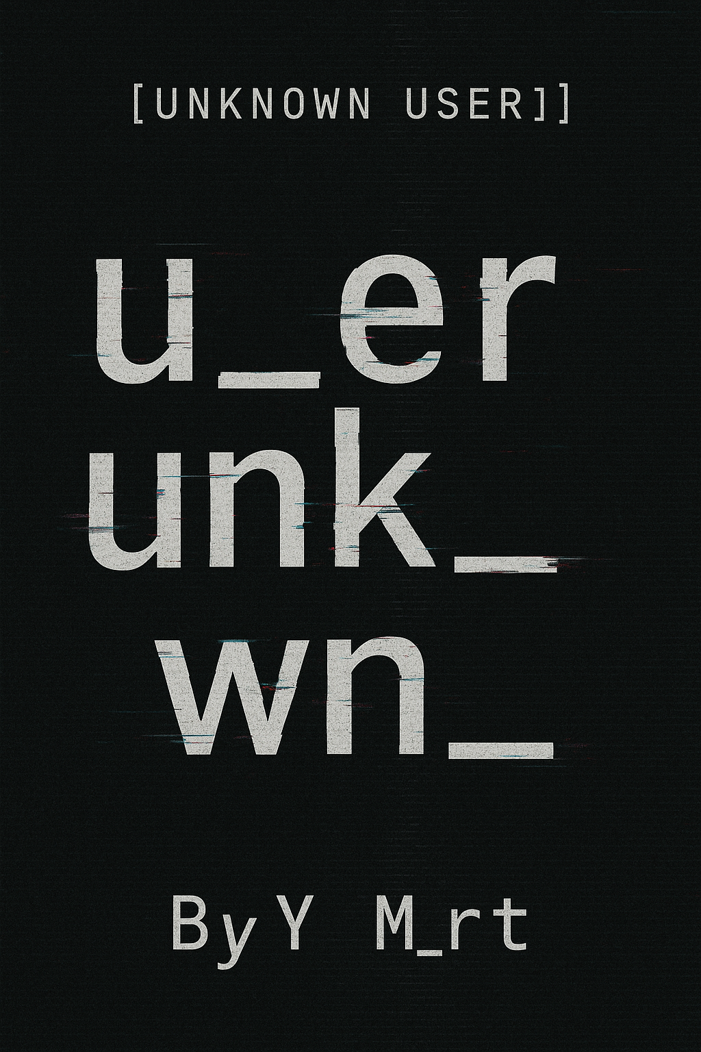 u__er unk__wn